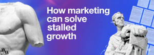 How strong marketing can solve for stalled growth in healthcare